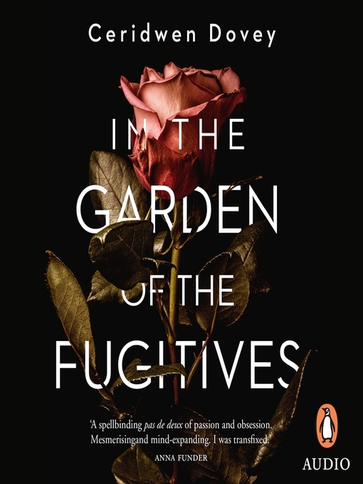 Title details for In the Garden of the Fugitives by Ceridwen Dovey - Available